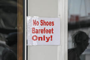 No Shoes Barefeet Only!
